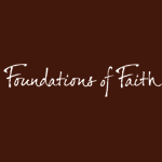 Foundations of Faith